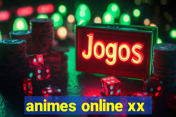 animes online xx